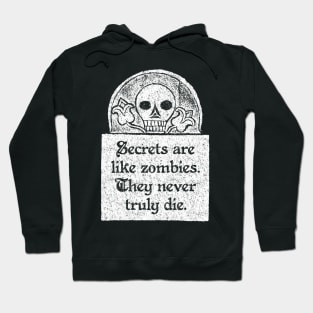 Secrets Are Like Zombies, Wednesday Addams Quote Hoodie